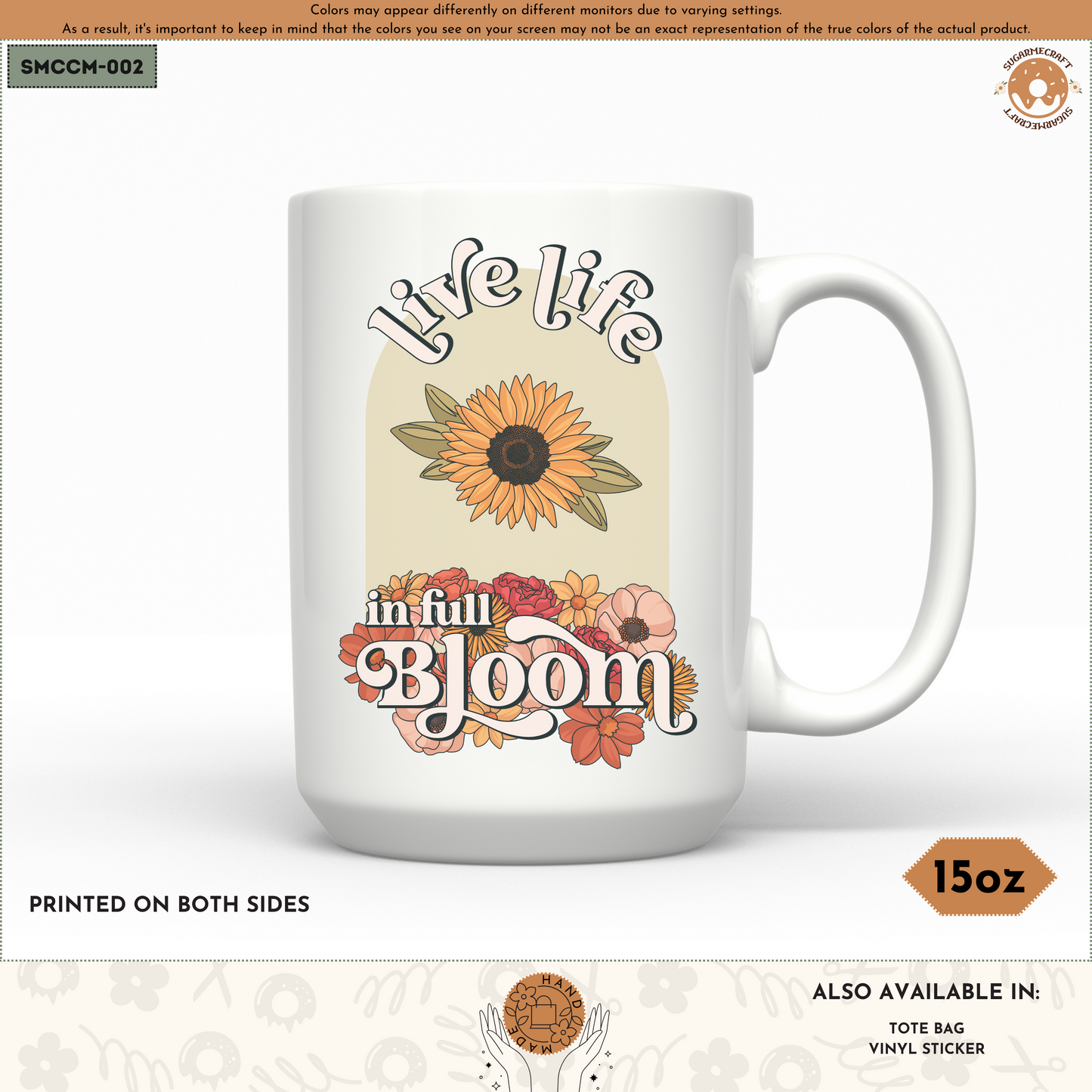 Ceramic Mug - Live Life In Full Bloom