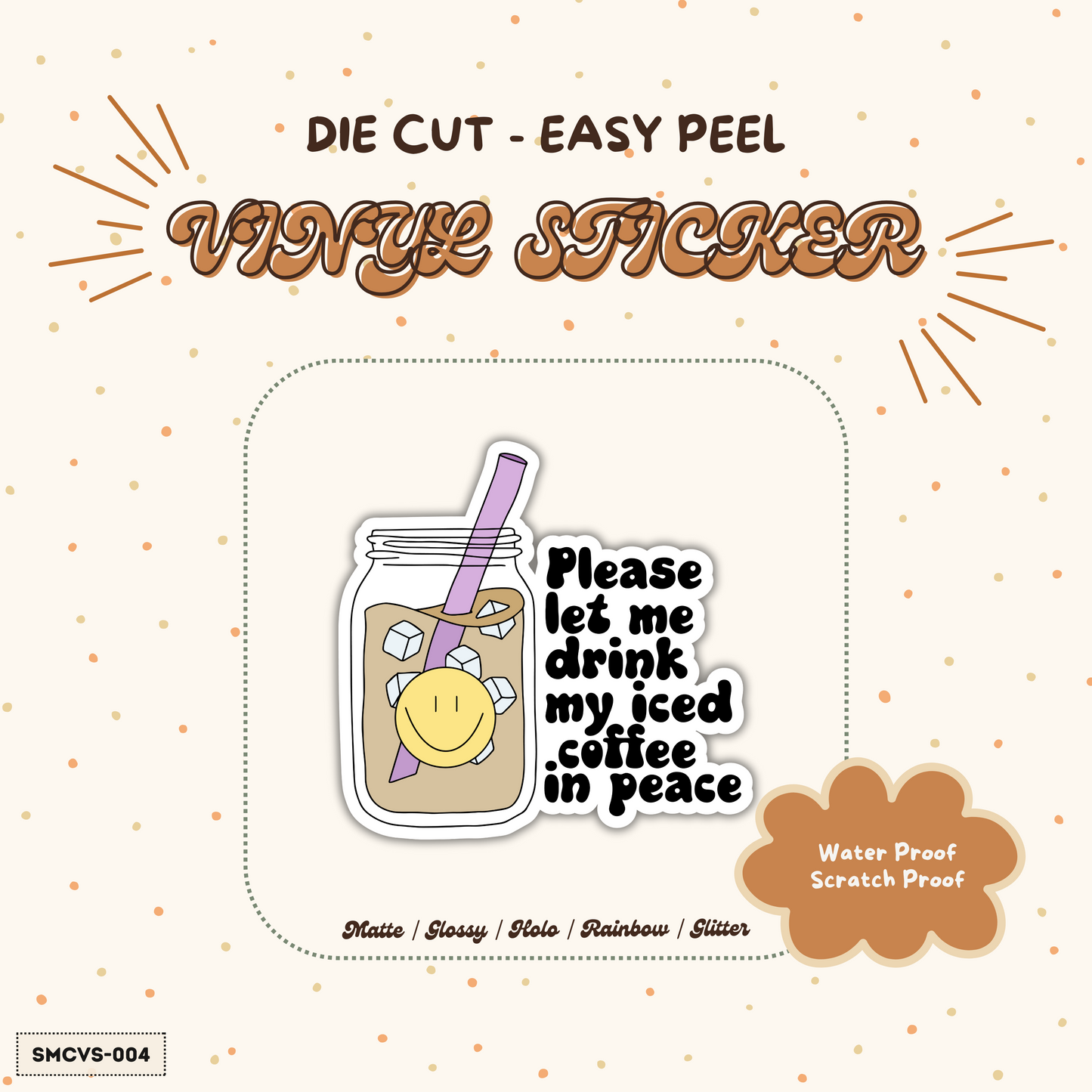 Vinyl Sticker - Let Me Drink My Iced Coffee In Peace