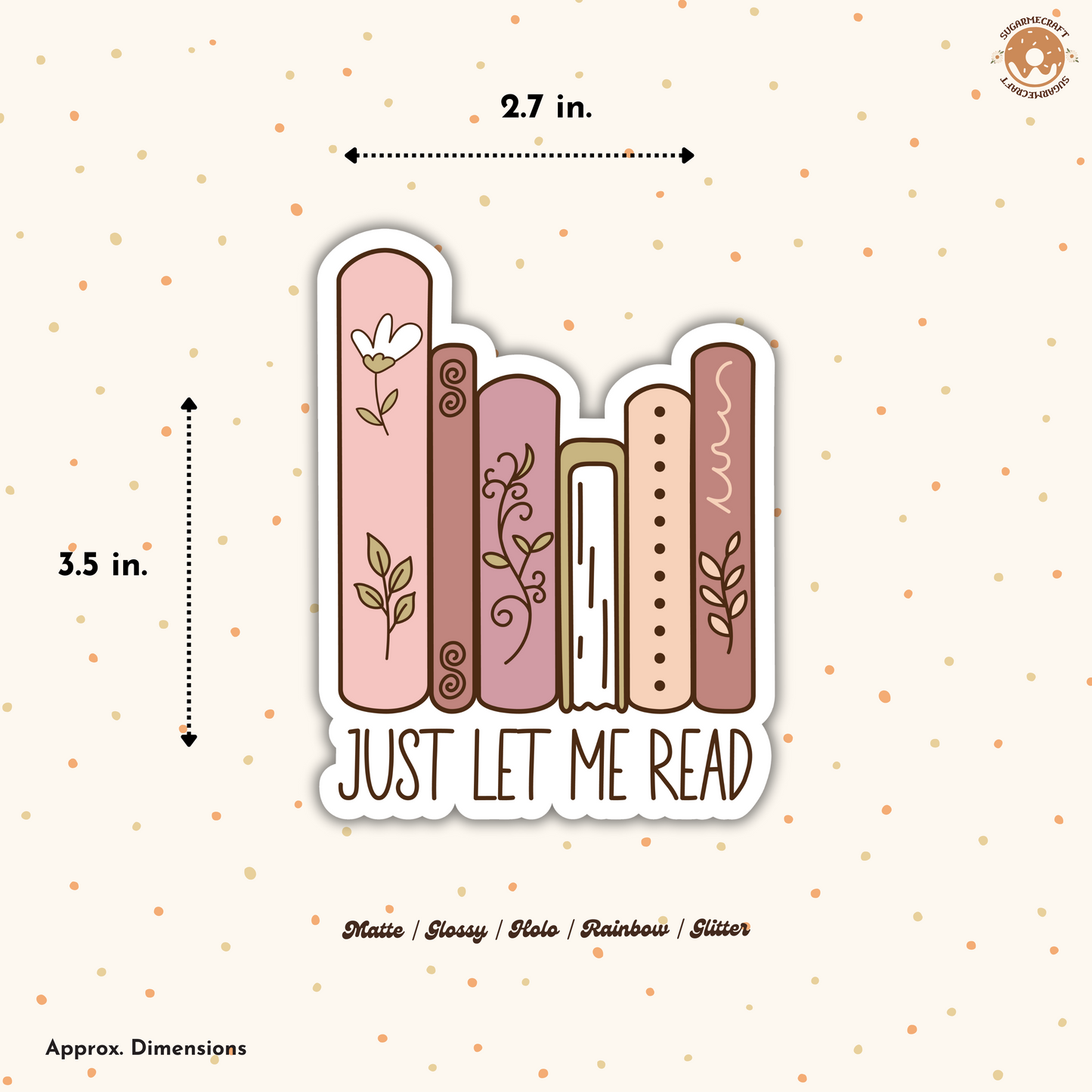 Vinyl Sticker - Just Let Me Read