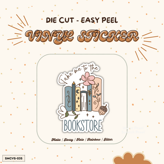 Vinyl Sticker - Take Me To The Bookstore